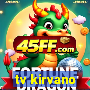 tv kirvano